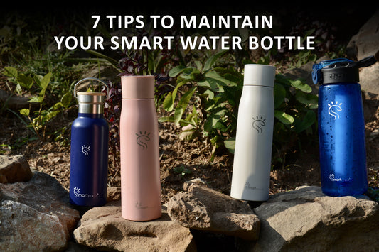 7 Tips to Maintain Your Smart Water Bottle